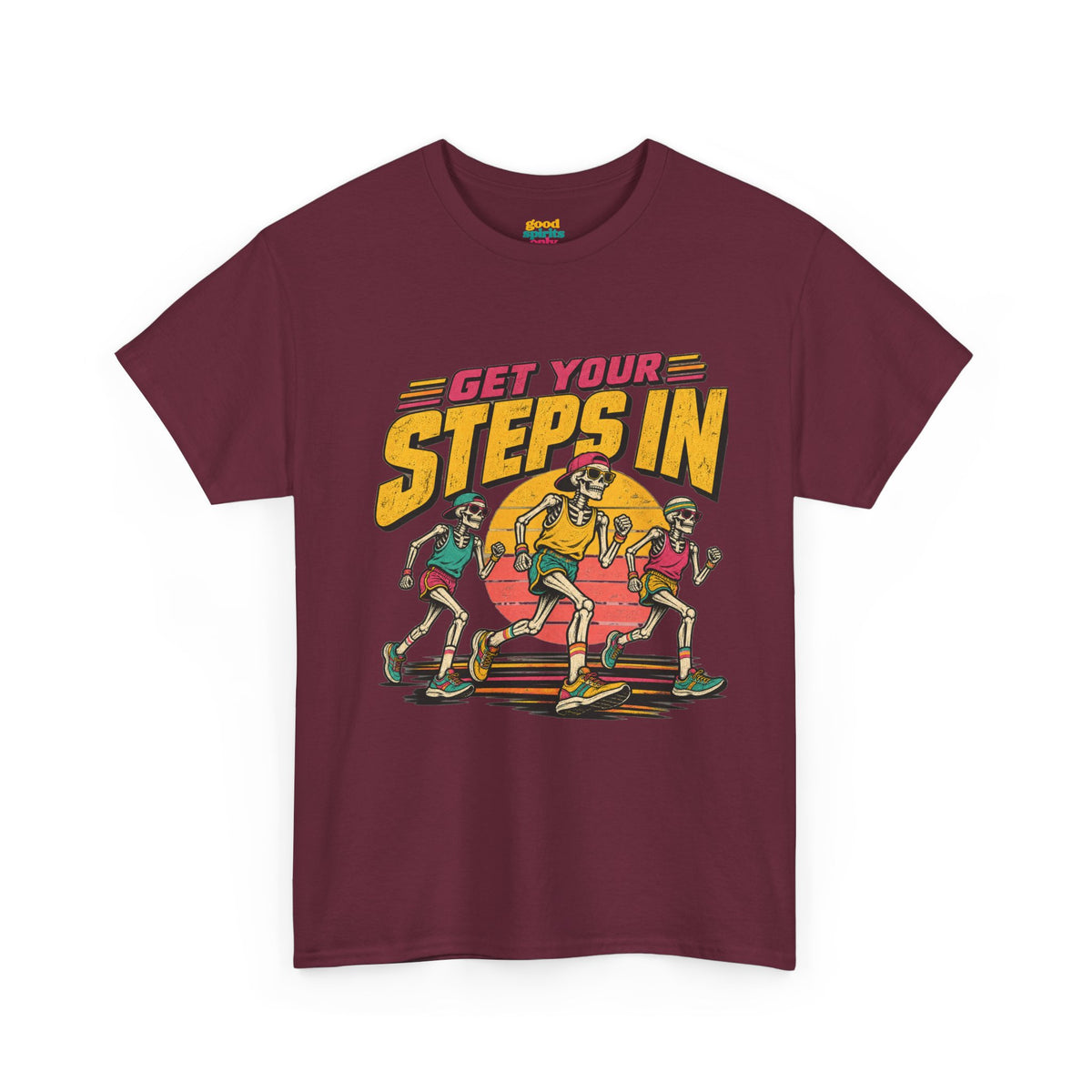 Get Your Steps In Tee